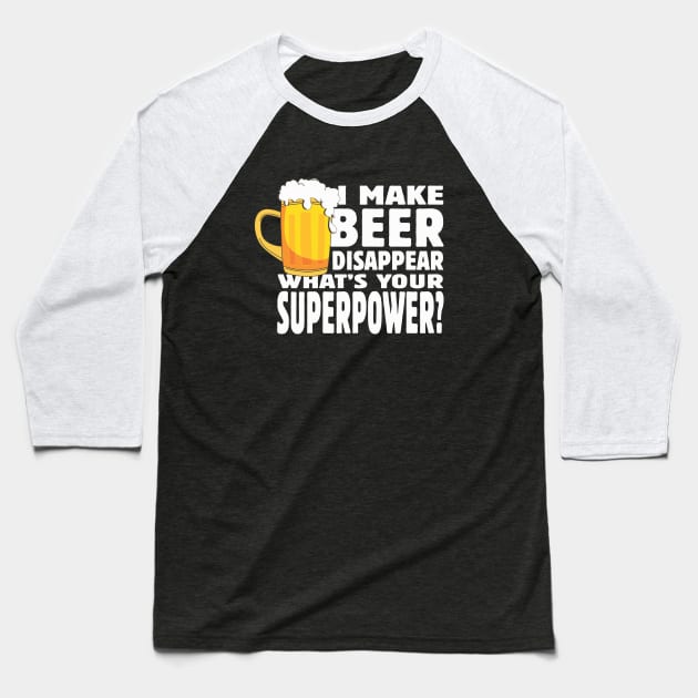 I make beer disappear Baseball T-Shirt by ZombieNinjas